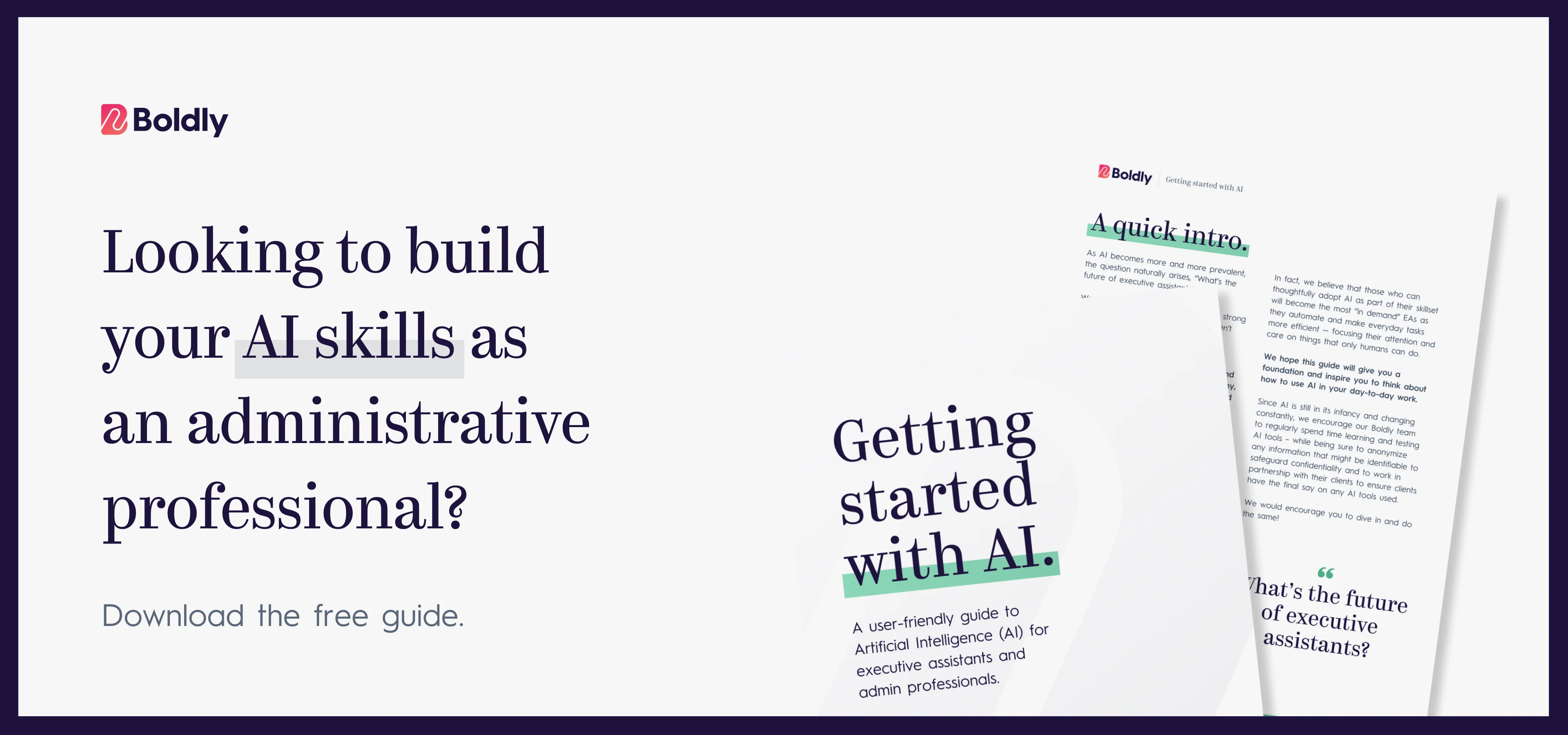 Boldly branded promotional image asking, 'Looking to build your AI skills as an administrative professional?' encouraging viewers to download a free guide titled 'Getting Started with AI.' The guide aims to help executive assistants and administrative professionals enhance their AI proficiency."