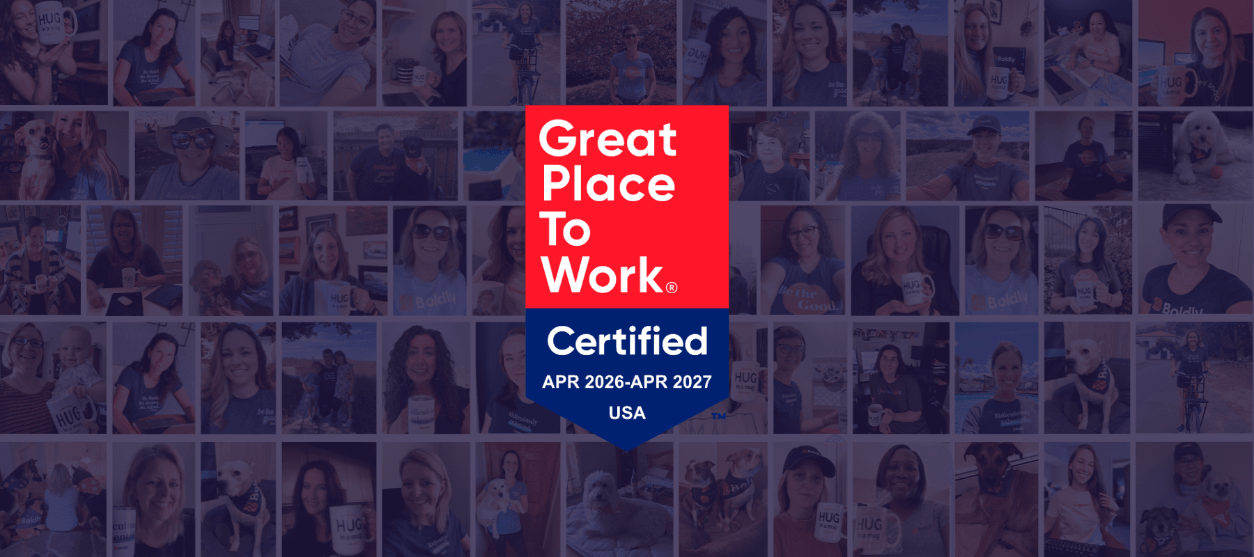 An image of the Great Place to Work Certified badge over a compilation of Boldly employee images.
